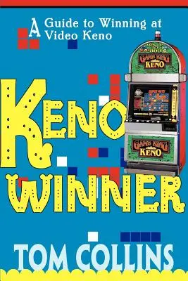 Keno Winner: Guía para ganar al Video Keno - Keno Winner: A Guide to Winning at Video Keno