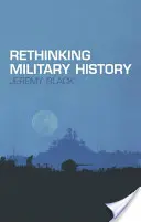 Repensar la historia militar - Rethinking Military History