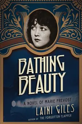 La belleza del baño: Una novela de Marie Prevost - Bathing Beauty: A Novel of Marie Prevost