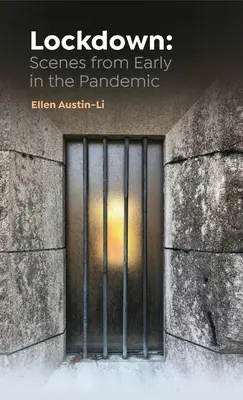 Encierro: Escenas de los inicios de la pandemia - Lockdown: Scenes from Early in the Pandemic