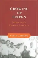 Growing Up Brown: Memorias de un estadounidense de origen filipino - Growing Up Brown: Memoirs of a Filipino American