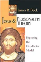 Jesús y la teoría de la personalidad: Explorando el modelo de los cinco factores - Jesus & Personality Theory: Exploring the Five-Factor Model