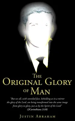 La gloria original del hombre - The Original Glory of Man