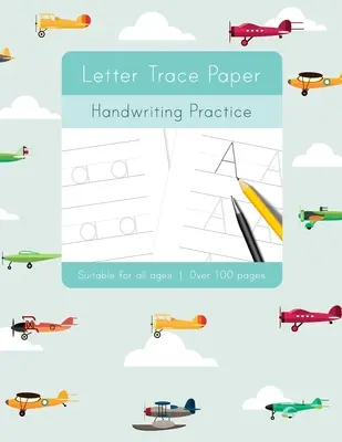 Práctica de caligrafía en papel: Aprender a escribir cuadernos de actividades, abc alfabeto escritura líneas de papel. Todas las edades, adultos, adolescentes, niños, preescolar - Letter Trace Paper Handwriting Practice: Learn to write activity workbooks, abc alphabet writing paper lines. All ages, adults, teens, kids, preschool