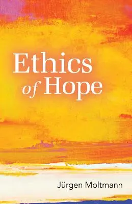 Ética de la esperanza - Ethics of Hope