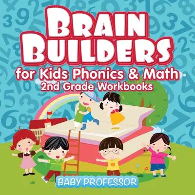 Brain Builders for Kids Phonics & Math - Cuadernos de 2º Grado - Brain Builders for Kids Phonics & Math - 2nd Grade Workbooks