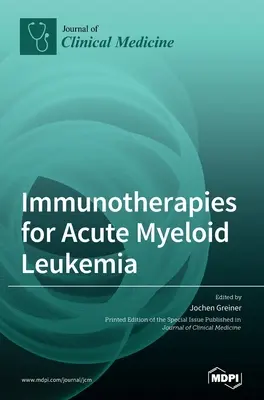 Inmunoterapias para la leucemia mieloide aguda - Immunotherapies for Acute Myeloid Leukemia