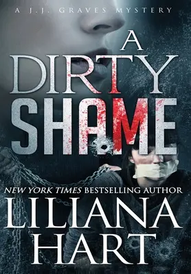 Una sucia vergüenza: Un misterio de J.J. Graves - A Dirty Shame: A J.J. Graves Mystery