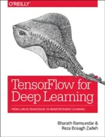 Tensorflow para el aprendizaje profundo: De la regresión lineal al aprendizaje por refuerzo - Tensorflow for Deep Learning: From Linear Regression to Reinforcement Learning