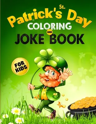 Día de San Patricio Colorear y Chistes - St. Patrick's Day Coloring and Jokes