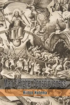 La conciencia superior del hombre - Man's Higher Consciousness