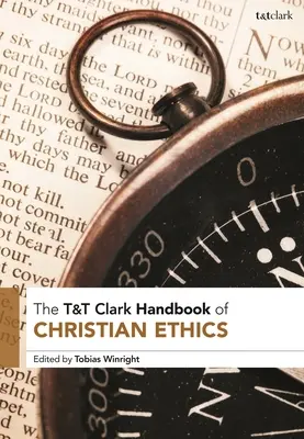 Manual de ética cristiana de T&T Clark - T&T Clark Handbook of Christian Ethics