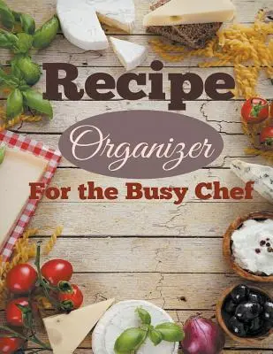 Organizador de recetas para el chef ocupado - Recipe Organizer For the Busy Chef