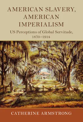 Esclavitud americana, imperialismo americano - American Slavery, American Imperialism