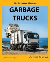 Mi máquina favorita Camiones de basura - My Favorite Machine: Garbage Trucks