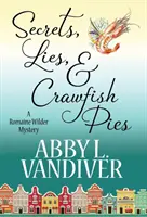 Secretos, mentiras y pasteles de langosta - Secrets, Lies, & Crawfish Pies