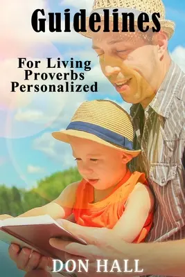 Pautas para vivir - Proverbios personalizados - Guidelines For Living - Proverbs Personalized