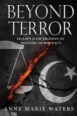 Más allá del terror: La lenta erosión de la democracia occidental por el Islam - Beyond Terror: Islam's Slow Erosion of Western Democracy