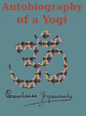 Autobiografía de un yogui: Reimpresión de la edición original (1946) - Autobiography of a Yogi: Reprint of the original (1946) Edition