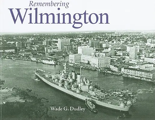 Recordando Wilmington - Remembering Wilmington
