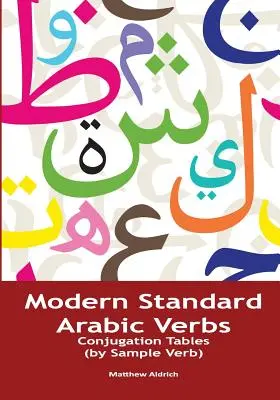 Verbos árabes modernos estándar: Tablas de conjugación (por verbo de muestra) - Modern Standard Arabic Verbs: Conjugation Tables (by Sample Verb)