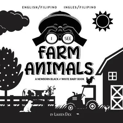 Veo Animales de Granja: Bilingüe (Inglés / Filipino) (Ingles / Filipino) A Newborn Black & White Baby Book - I See Farm Animals: Bilingual (English / Filipino) (Ingles / Filipino) A Newborn Black & White Baby Book