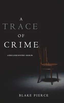 A Trace of Crime (A Keri Locke Mystery--Book #4) - A Trace of Crime (a Keri Locke Mystery--Book #4)