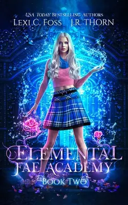 Academia de Fae Elementales: Libro Dos: Un romance paranormal de harén inverso - Elemental Fae Academy: Book Two: A Reverse Harem Paranormal Romance