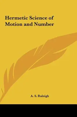 La Ciencia Hermética del Movimiento y del Número - Hermetic Science of Motion and Number