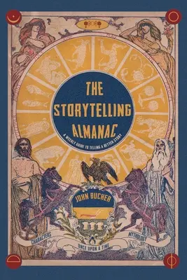 El almanaque de la narración: Guía semanal para contar mejor las historias - The Storytelling Almanac: A Weekly Guide To Telling A Better Story