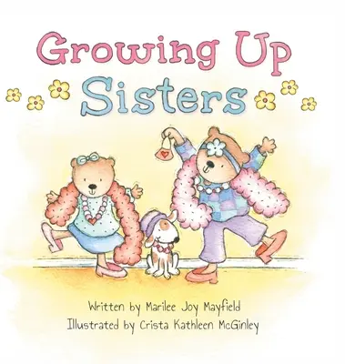 Hermanas que crecen - Growing Up Sisters