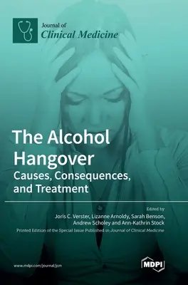 La resaca del alcohol: Causas, consecuencias y tratamiento - The Alcohol Hangover: Causes, Consequences, and Treatment