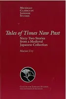 Cuentos de tiempos pasados, volumen 9: Sesenta y dos relatos de una colección medieval japonesa - Tales of Times Now Past, Volume 9: Sixty-Two Stories from a Medieval Japanese Collection