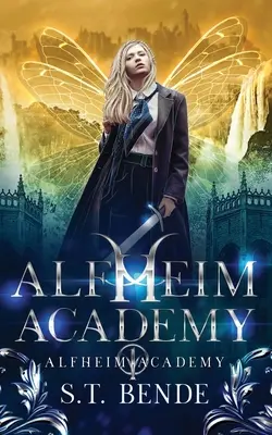 Academia Alfheim: Alfheim Academy: Libro Uno - Alfheim Academy: Alfheim Academy: Book One