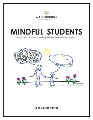 Mindful Students: Aprendizaje social y emocional en el aula y fuera de ella - Mindful Students: Social and Emotional Learning in the Classroom and Beyond