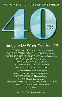 40 cosas que hacer al cumplir 40 - Segunda edición: Cómo aprovechar al máximo el hito de su cumpleaños (revisado) - 40 Things to Do When You Turn 40 - Second Edition: Making the Most of Your Milestone Birthday (Revised)