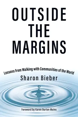 Fuera de los márgenes: Lecciones de caminar con las comunidades del mundo - Outside the Margins: Lessons from Walking with Communities of the World