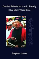 Sacerdotes daoístas de la familia Li: La vida ritual en las aldeas chinas - Daoist Priests of the Li Family: Ritual Life in Village China