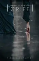 Oraciones para honrar el dolor - Prayers of Honoring Grief