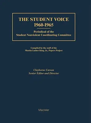 La voz del estudiante, 1960-1965: Periódico del Comité Coordinador Estudiantil No Violento - The Student Voice, 1960-1965: Periodical of the Student Nonviolent Coordinating Committee