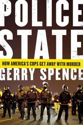 Estado policial: Cómo la policía estadounidense se sale con la suya en los asesinatos - Police State: How America's Cops Get Away with Murder