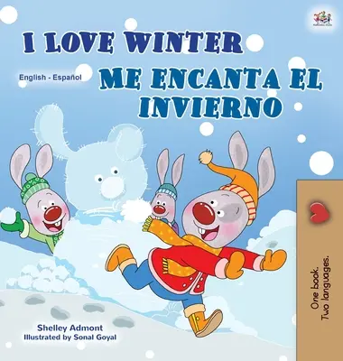 I Love Winter (Libro bilingüe inglés-español para niños) - I Love Winter (English Spanish Bilingual Book for Kids)