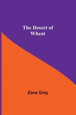 El desierto de trigo - The Desert Of Wheat