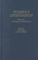 El Legendarium de Tolkien: Ensayos sobre la historia de la Tierra Media - Tolkien's Legendarium: Essays on The History of Middle-earth