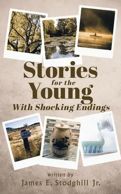 Cuentos para jóvenes: Con finales impactantes - Stories for the Young: With Shocking Endings