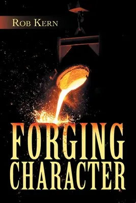 Forjar el carácter - Forging Character