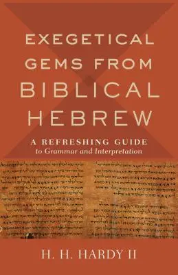 Joyas exegéticas del hebreo bíblico - Exegetical Gems from Biblical Hebrew