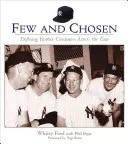 Pocos y elegidos: Definición de la grandeza yanqui a través de las épocas - Few and Chosen: Defining Yankee Greatness Across the Eras