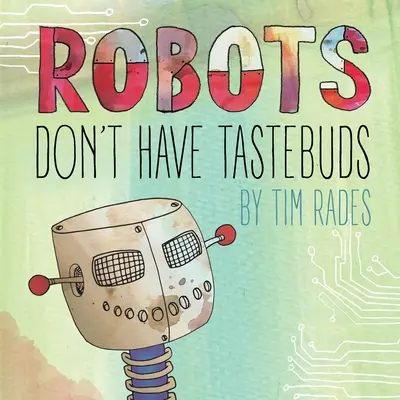 Los robots no tienen papilas gustativas - Robots Don't Have Tastebuds