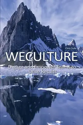 WeCulture: Implicar y capacitar a los equipos para obtener resultados - WeCulture: Engage and Empower Teams to Drive Results